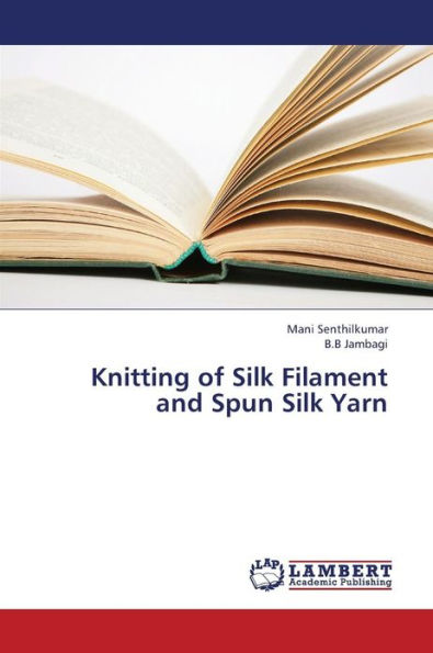 Knitting of Silk Filament and Spun Silk Yarn