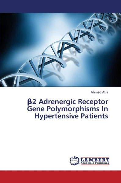 ?2 Adrenergic Receptor Gene Polymorphisms In Hypertensive Patients