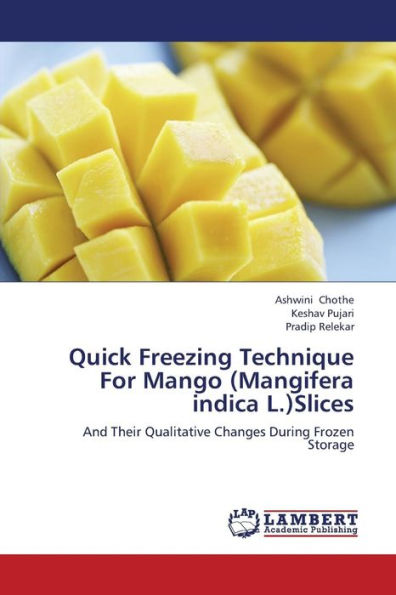 Quick Freezing Technique For Mango (Mangifera indica L.)Slices