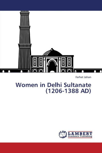 Women in Delhi Sultanate (1206-1388 Ad)