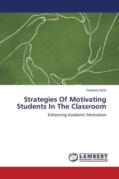 Strategies Of Motivating Students In The Classroom