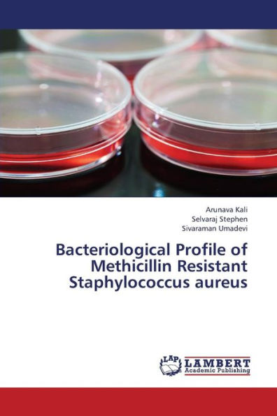 Bacteriological Profile of Methicillin Resistant Staphylococcus aureus