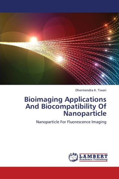 Bioimaging Applications and Biocompatibility of Nanoparticle