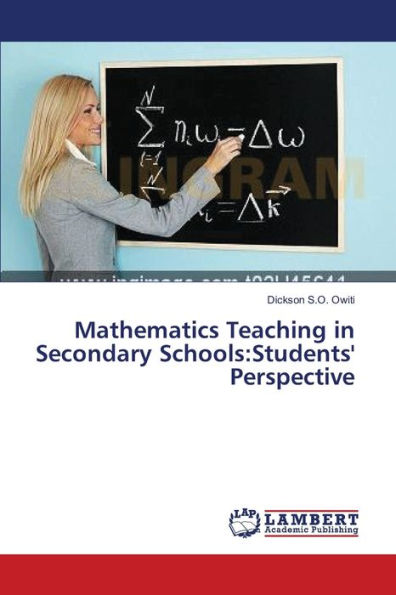 Mathematics Teaching in Secondary Schools: Students' Perspective