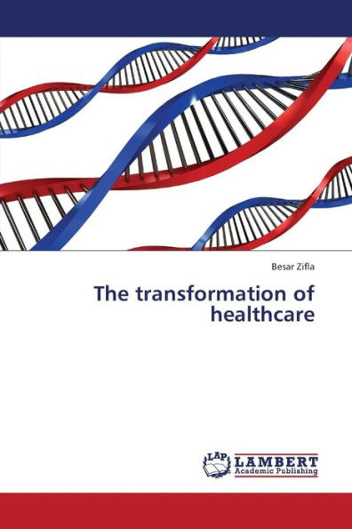 The transformation of healthcare