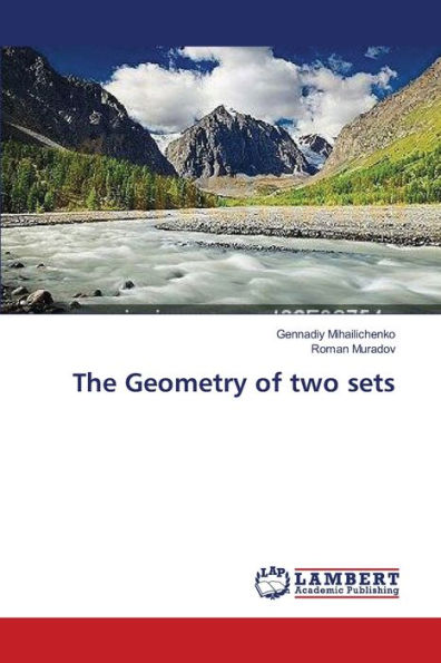 The Geometry of two sets