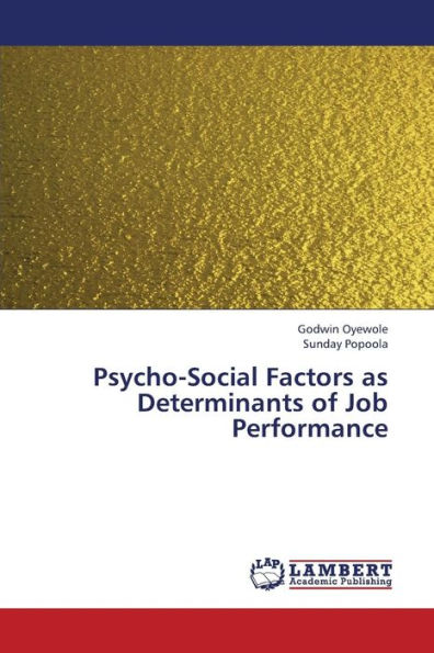 Psycho-Social Factors as Determinants of Job Performance