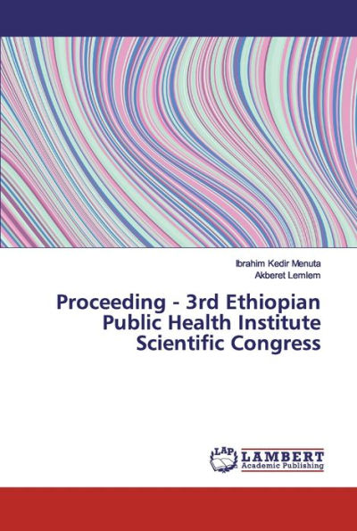 Proceeding - 3rd Ethiopian Public Health Institute Scientific Congress