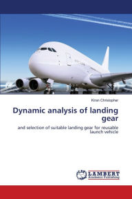 Title: Dynamic analysis of landing gear, Author: Kiran Christopher