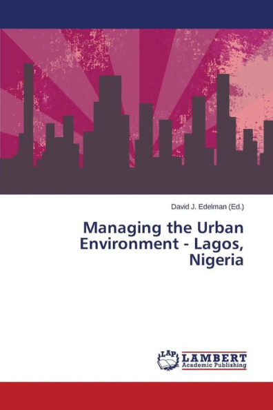 Managing the Urban Environment - Lagos, Nigeria