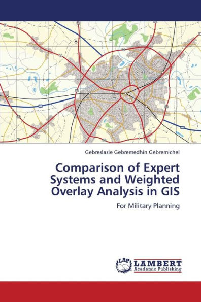 Comparison of Expert Systems and Weighted Overlay Analysis in GIS