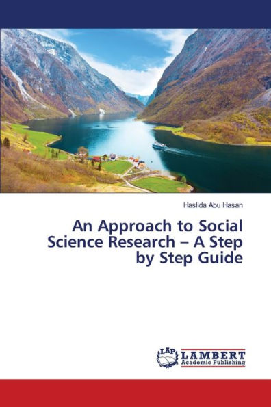 An Approach to Social Science Research - A Step by Step Guide