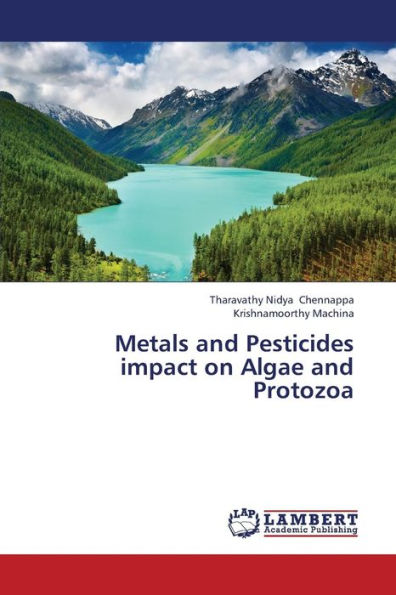 Metals and Pesticides Impact on Algae and Protozoa