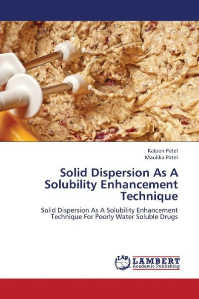 Solid Dispersion As A Solubility Enhancement Technique