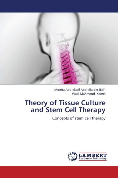 Theory of Tissue Culture and Stem Cell Therapy