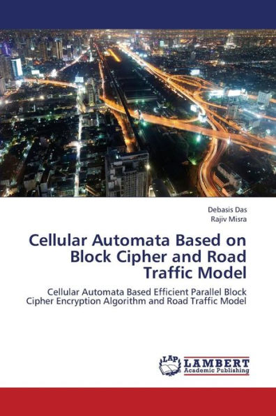 Cellular Automata Based on Block Cipher and Road Traffic Model
