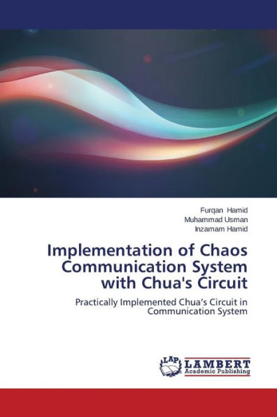 Implementation of Chaos Communication System with Chua's Circuit