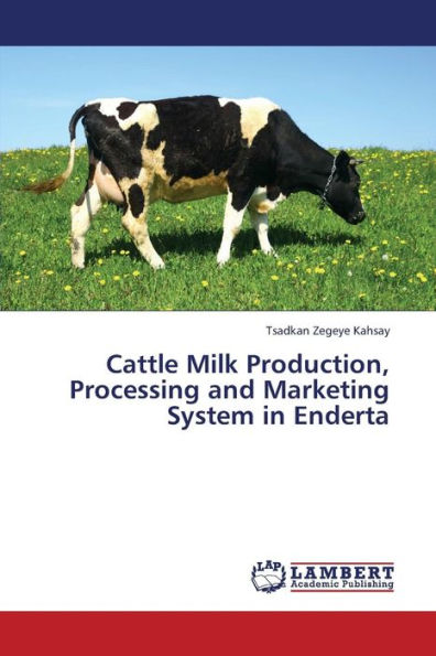 Cattle Milk Production, Processing and Marketing System in Enderta