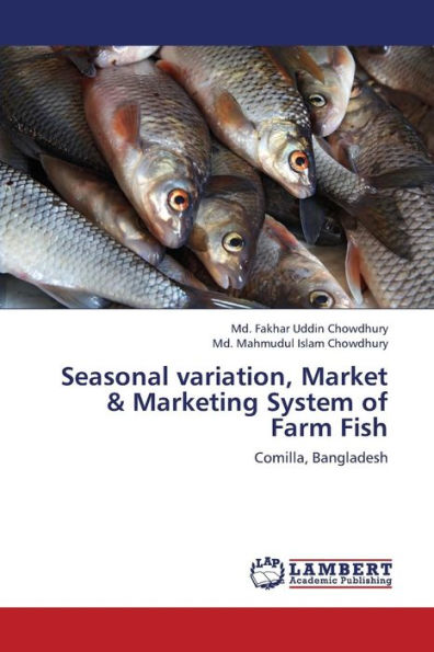 Seasonal variation, Market & Marketing System of Farm Fish