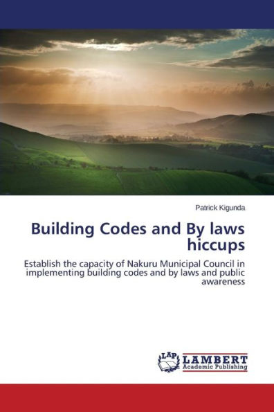 Building Codes and by Laws Hiccups