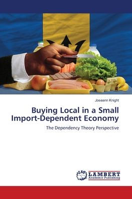 Buying Local in a Small Import-Dependent Economy