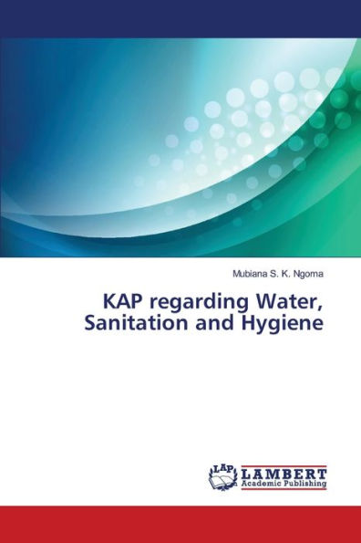 KAP regarding Water, Sanitation and Hygiene