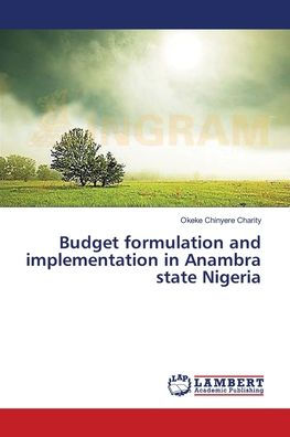 Budget formulation and implementation in Anambra state Nigeria