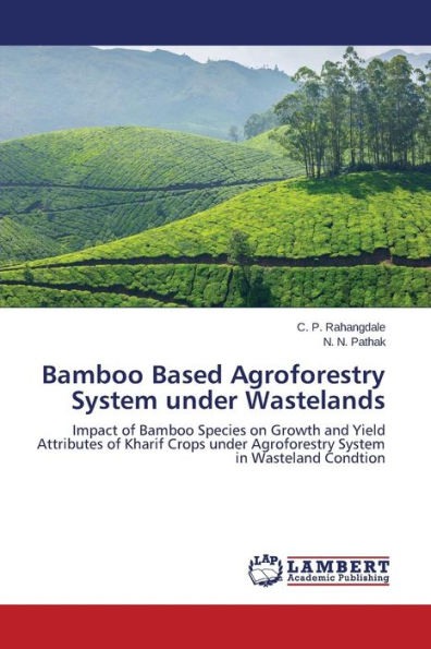 Bamboo Based Agroforestry System under Wastelands