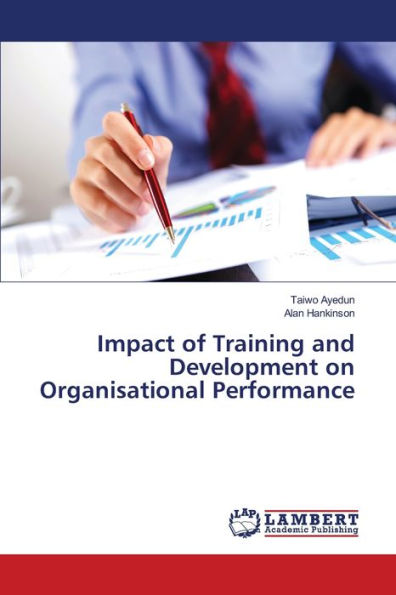 Impact of Training and Development on Organisational Performance