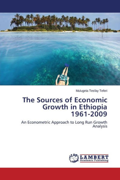 The Sources of Economic Growth in Ethiopia 1961-2009