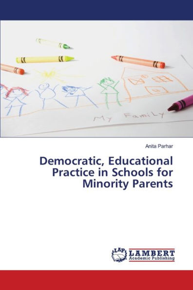 Democratic, Educational Practice in Schools for Minority Parents