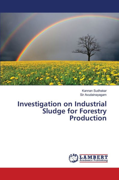 Investigation on Industrial Sludge for Forestry Production