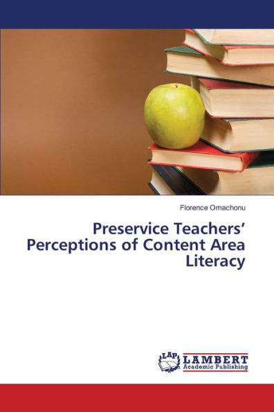 Preservice Teachers' Perceptions of Content Area Literacy