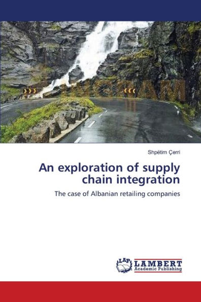 An exploration of supply chain integration
