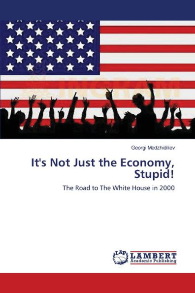 It's Not Just the Economy, Stupid!