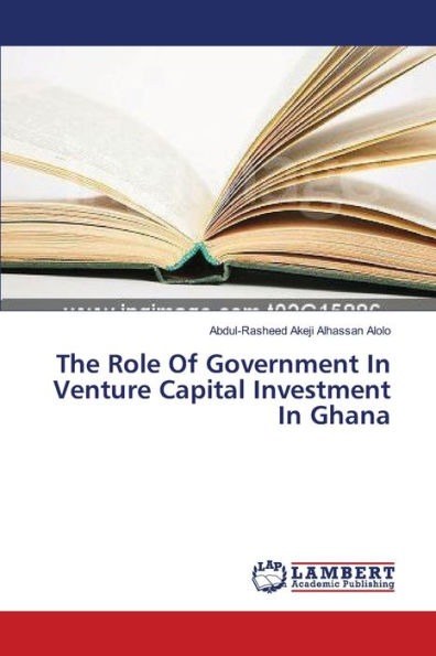 The Role Of Government In Venture Capital Investment In Ghana