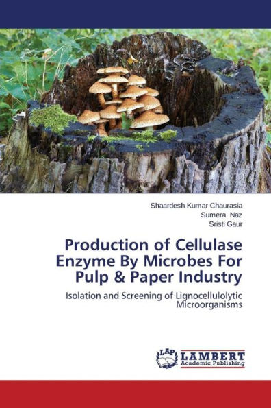 Production of Cellulase Enzyme by Microbes for Pulp & Paper Industry