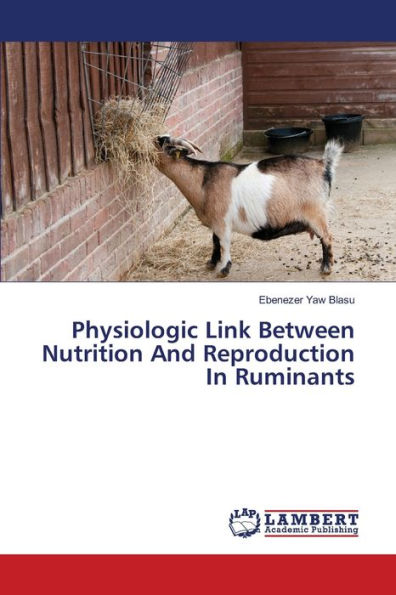 Physiologic Link Between Nutrition And Reproduction In Ruminants