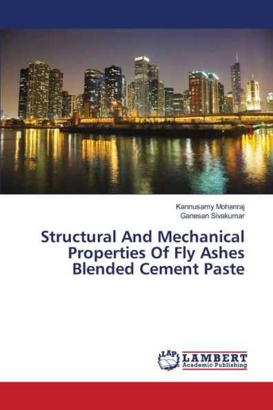 Structural And Mechanical Properties Of Fly Ashes Blended Cement Paste