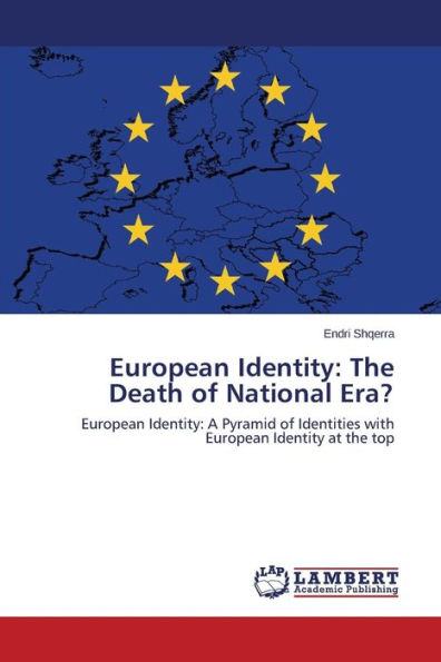 European Identity: The Death of National Era?