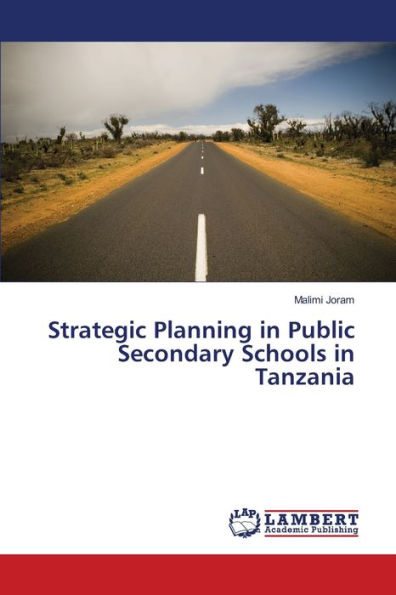 Strategic Planning in Public Secondary Schools in Tanzania
