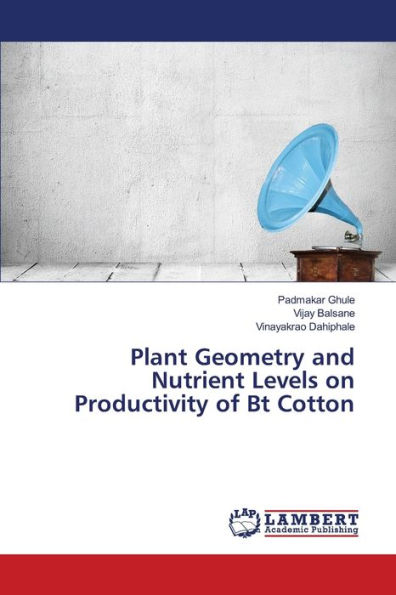 Plant Geometry and Nutrient Levels on Productivity of Bt Cotton