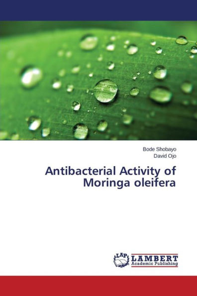Antibacterial Activity of Moringa oleifera