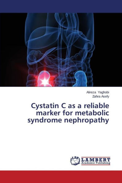 Cystatin C as a Reliable Marker for Metabolic Syndrome Nephropathy