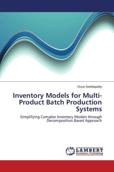 Inventory Models for Multi-Product Batch Production Systems