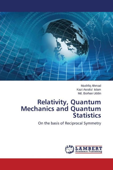 Relativity, Quantum Mechanics and Quantum Statistics