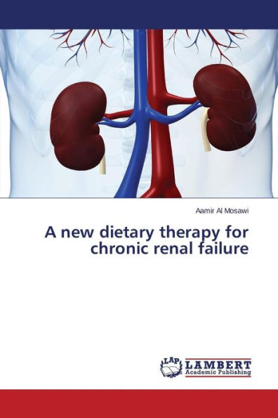 A New Dietary Therapy for Chronic Renal Failure