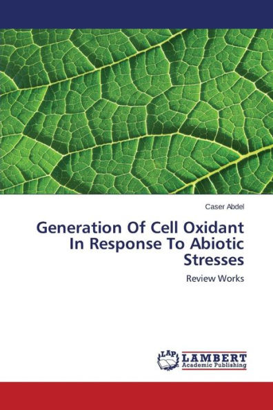 Generation of Cell Oxidant in Response to Abiotic Stresses