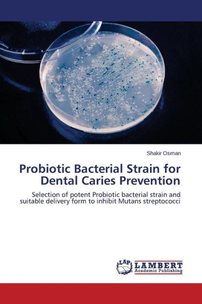 Probiotic Bacterial Strain for Dental Caries Prevention