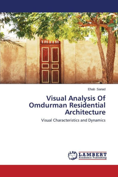 Visual Analysis of Omdurman Residential Architecture